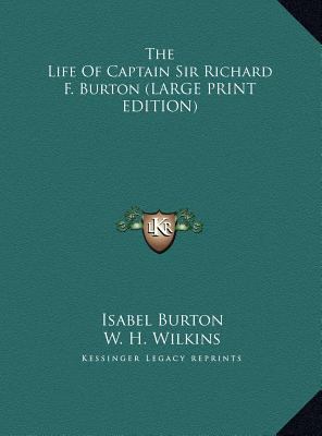 The Life Of Captain Sir Richard F. Burton (LARG... [Large Print] 116989822X Book Cover