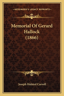 Memorial Of Gerard Hallock (1866) 1164150685 Book Cover