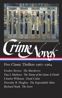 Crime Novels: Five Classic Thrillers 1961-1964 ... 1598537377 Book Cover