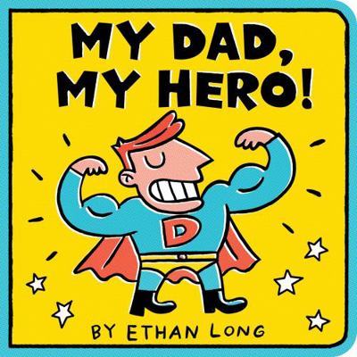 My Dad, My Hero 1492680850 Book Cover