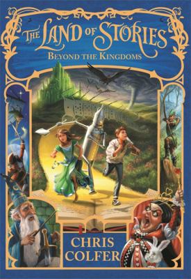The Land of Stories: Beyond the Kingdoms: Book 4 0349124426 Book Cover