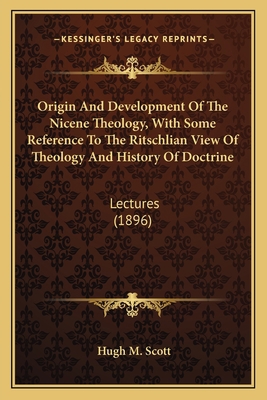 Origin And Development Of The Nicene Theology, ... 1165611422 Book Cover