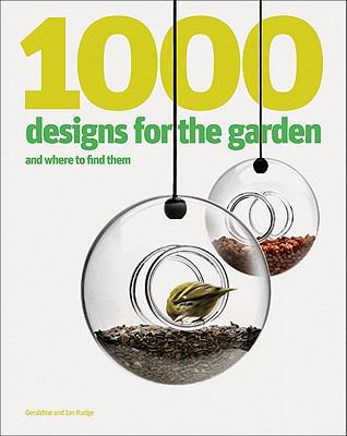 1000 Designs for the Garden: And Where to Find ... B008SLZW6A Book Cover