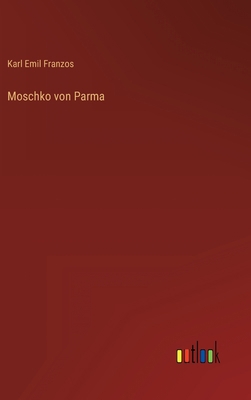 Moschko von Parma [German] 3368481452 Book Cover
