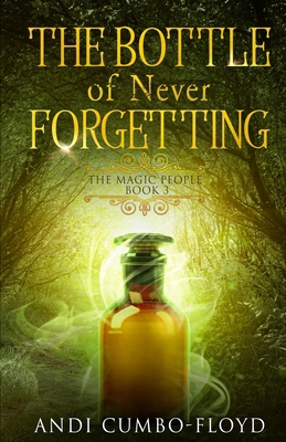 The Bottle of Never Forgetting 1952430453 Book Cover