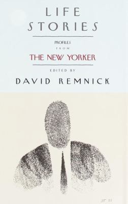 Life Stories: Profiles from the New Yorker 0375503552 Book Cover