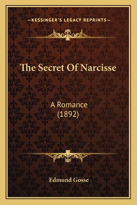 The Secret Of Narcisse: A Romance (1892) 116389432X Book Cover