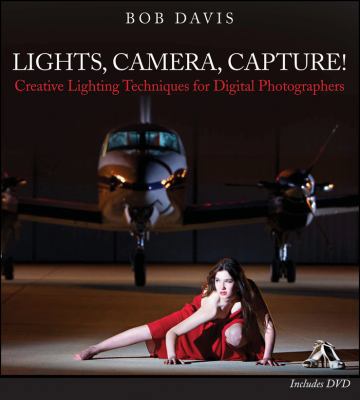 Lights, Camera, Capture: Creative Lighting Tech... 047054953X Book Cover