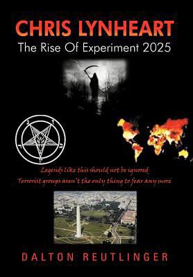 Chris Lynheart: The Rise of Experiment 2025 1479759813 Book Cover