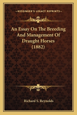 An Essay On The Breeding And Management Of Drau... 1164570382 Book Cover