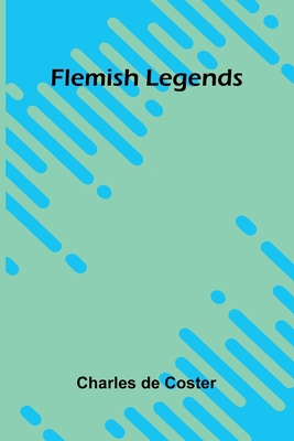 Flemish Legends 936987982X Book Cover