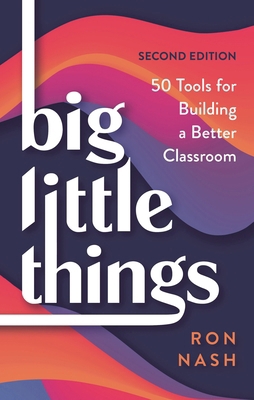 Big Little Things: 50 Tools for Building a Bett... 1475874650 Book Cover
