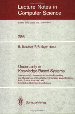 Uncertainty in Knowledge-Based Systems: Interna... 3540185798 Book Cover