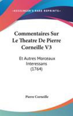 Commentaires Sur Le Theatre De Pierre Corneille... 1104111756 Book Cover