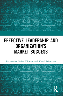 Effective Leadership and Organization's Market ... 1032542365 Book Cover