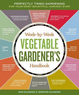 Week-By-Week Vegetable Gardener's Handbook: Per... B008A54NYG Book Cover