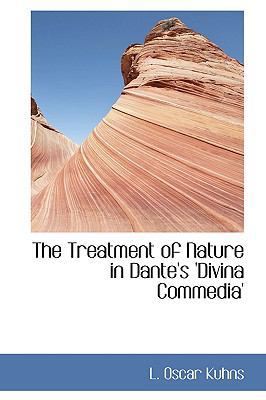 The Treatment of Nature in Dante's 'Divina Comm... 0554442507 Book Cover