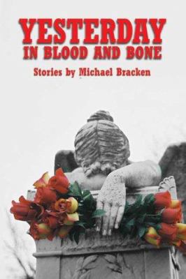 Yesterday in Blood and Bone 1592249841 Book Cover