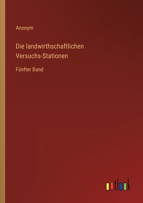 Die landwirthschaftlichen Versuchs-Stationen: F... [German] 3368218328 Book Cover