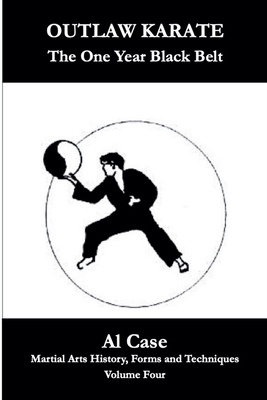 Outlaw Karate The One Year Black Belt B0DL4KT1NW Book Cover