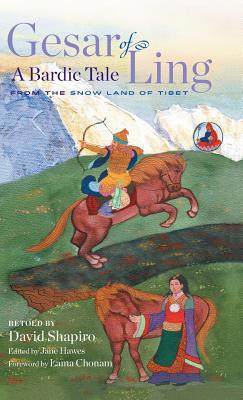 Gesar of Ling: A Bardic Tale from the Snow Land... 1982225157 Book Cover