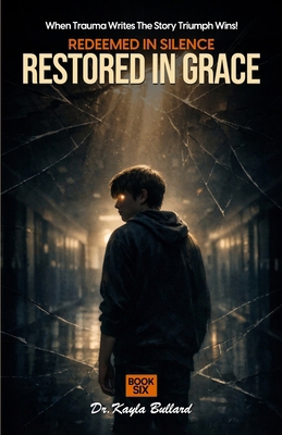 Redeemed in Silence, Restored in Grace B0GYF1BLWW Book Cover
