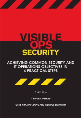 Visible Ops Security: Achieving Common Security... 097556868X Book Cover
