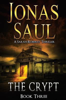 The Crypt: Sarah Roberts Book 3 1466484829 Book Cover