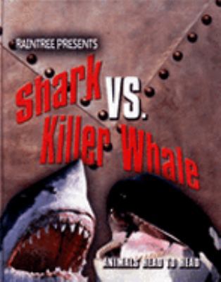 Shark Versus Killer Whale 1406203289 Book Cover