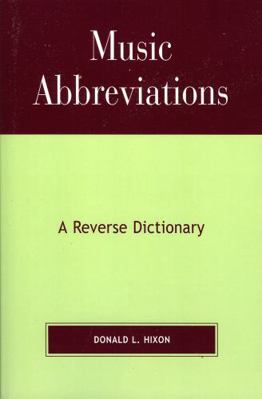 Music Abbreviations: A Reverse Dictionary 0810848341 Book Cover