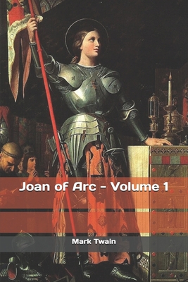 Joan of Arc - Volume 1 1697107605 Book Cover