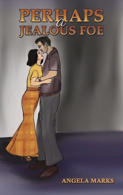 Perhaps a Jealous Foe 1398470279 Book Cover