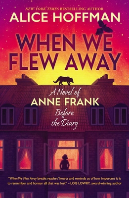 When We Flew Away: A Novel of Anne Frank, Befor... 0702335169 Book Cover