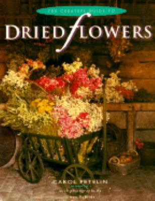The Creative Guide to Dried Flowers 0718133927 Book Cover