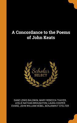 A Concordance to the Poems of John Keats 0353051527 Book Cover