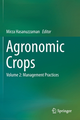 Agronomic Crops: Volume 2: Management Practices 9813297859 Book Cover