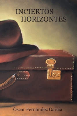 Inciertos horizontes [Spanish] B0BQ99KFKM Book Cover