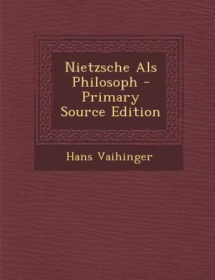 Nietzsche ALS Philosoph - Primary Source Edition [German] 1295755149 Book Cover