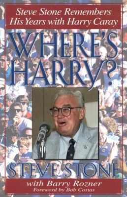 Where's Harry?: Steve Stone Remembers His Years... 0878332332 Book Cover