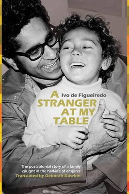 A Stranger at My Table: The Postcolonial Story ... 0999754475 Book Cover