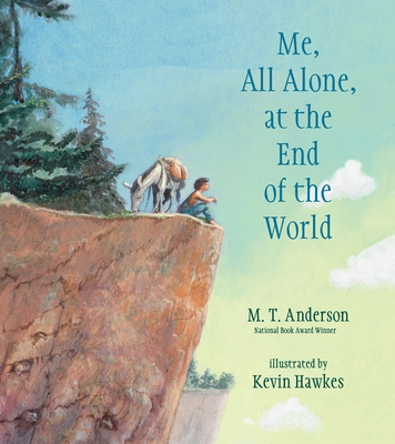 Me, All Alone, at the End of the World 0763689025 Book Cover