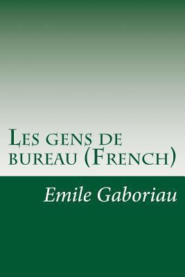 Les gens de bureau (French) [French] 1500897833 Book Cover