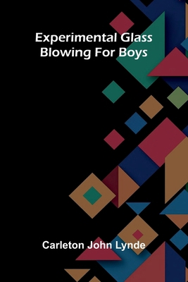Experimental glass blowing for boys 9373053124 Book Cover