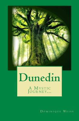 Dunedin: A Mystic Journey... 1983446742 Book Cover