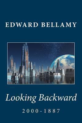 Looking Backward: 2000-1887 1481275356 Book Cover
