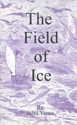 The Field of Ice 1589630130 Book Cover