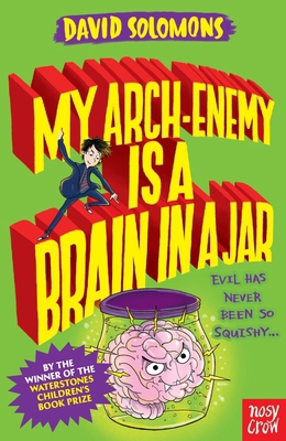 My Arch-Enemy Is a Brain In a Jar 0857639919 Book Cover