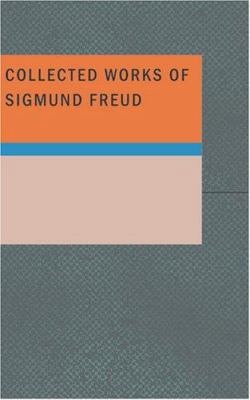 Collected Works of Sigmund Freud 1434640493 Book Cover