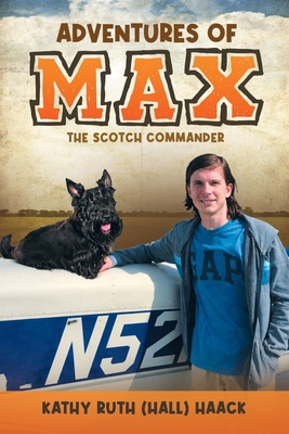 Adventures of MAX: The Scotch Commander B0H31F77W6 Book Cover