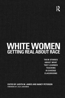 White Women Getting Real About Race: Their Stor... 1579224571 Book Cover
